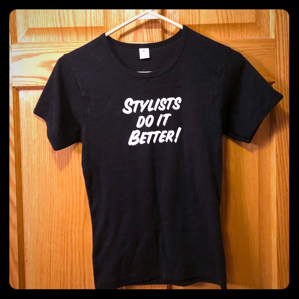 STYLISTS DO IT BETTER Shirt